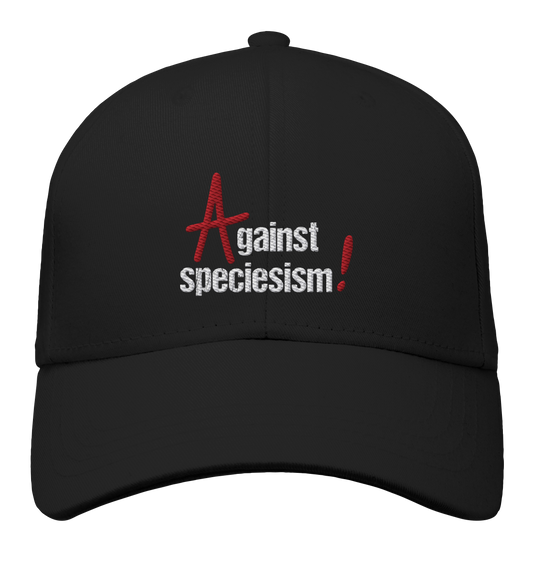 Vegan & Organic Baseball Cap: Against speciesim! (schwarze Kappe mit weiß roter Schrift mittig, Anarchie A und Ausrufezeichen)