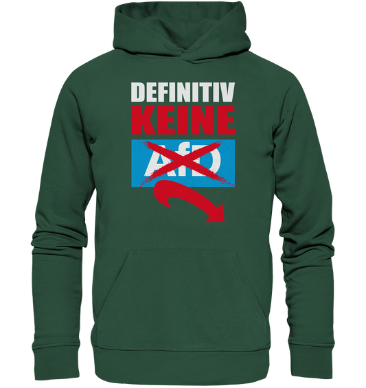 Vegan, Organic & Recycled Hoodie: Gegen Rechts - Definitiv KEINE Alternative für Deutschland! (bedruckt mit Anti AfD Spruch in rot, weiß, blau, gegen Rassismus, gegen Rechtsextremismus, gegen Nazis, gegen Afd) in grün