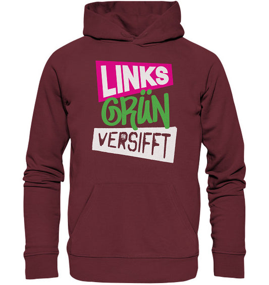 Vegan und Bio Hoodie: Wir sind Links Grün versifft! aus Biobaumwolle und recyceltem Polyester, mit Kängurutasche und Kapuze, rebellisches Design von RUDE REBEL.