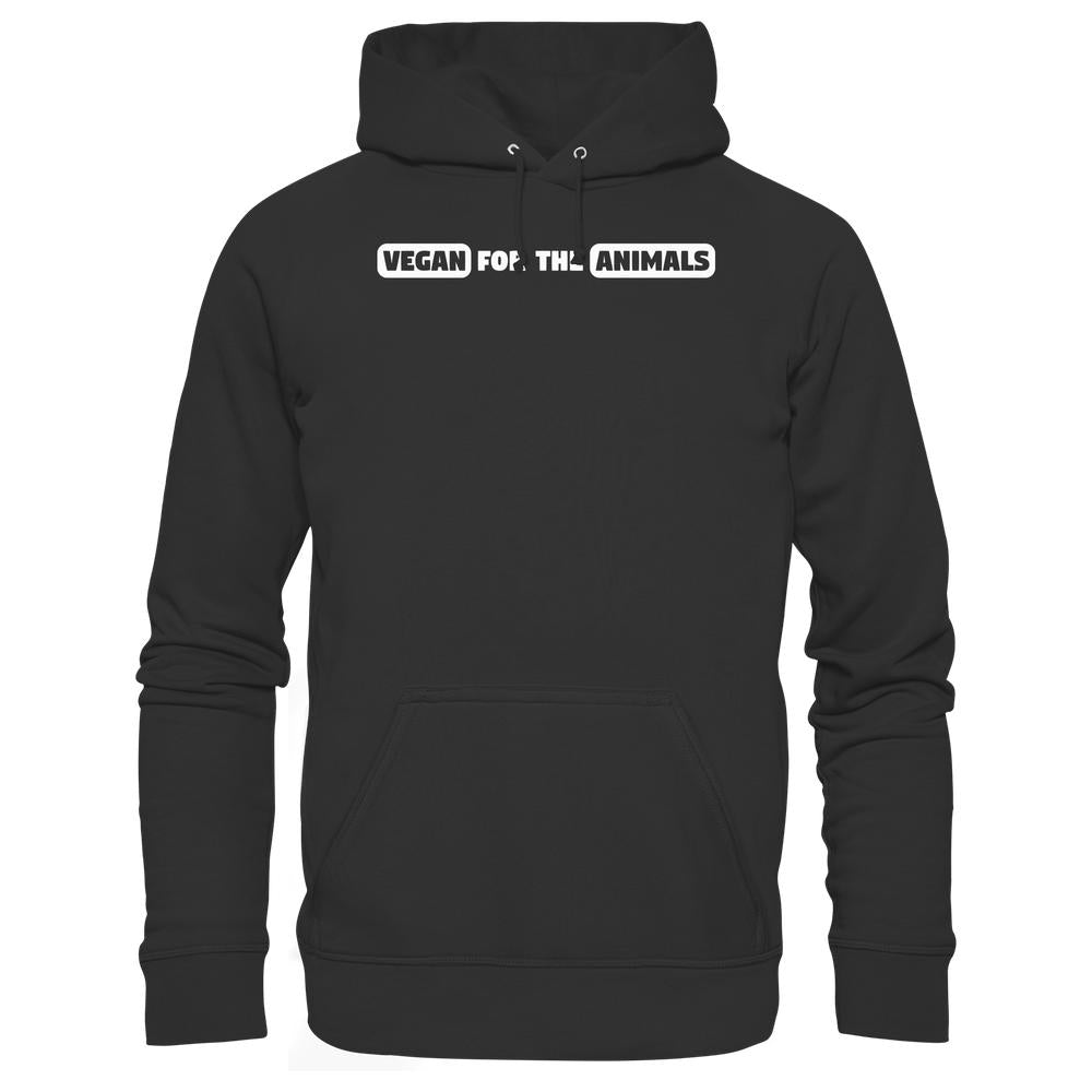 Vegan und Bio Hoodie: VEGAN FOR THE ANIMALS Edition 2, schwarzer Kapuzenpullover mit Kängurutasche und Aufdruck VEGAN FOR THE ANIMALS in weißen Blockbuchstaben.