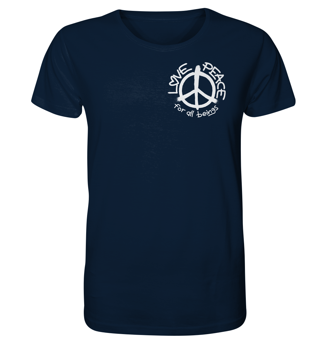 Vegan & Organic Unisex Shirt: LOVE and PEACE for all beings (Peace-Zeichen und Schrift darum, Graffiti, Hippie) in dunkelblau