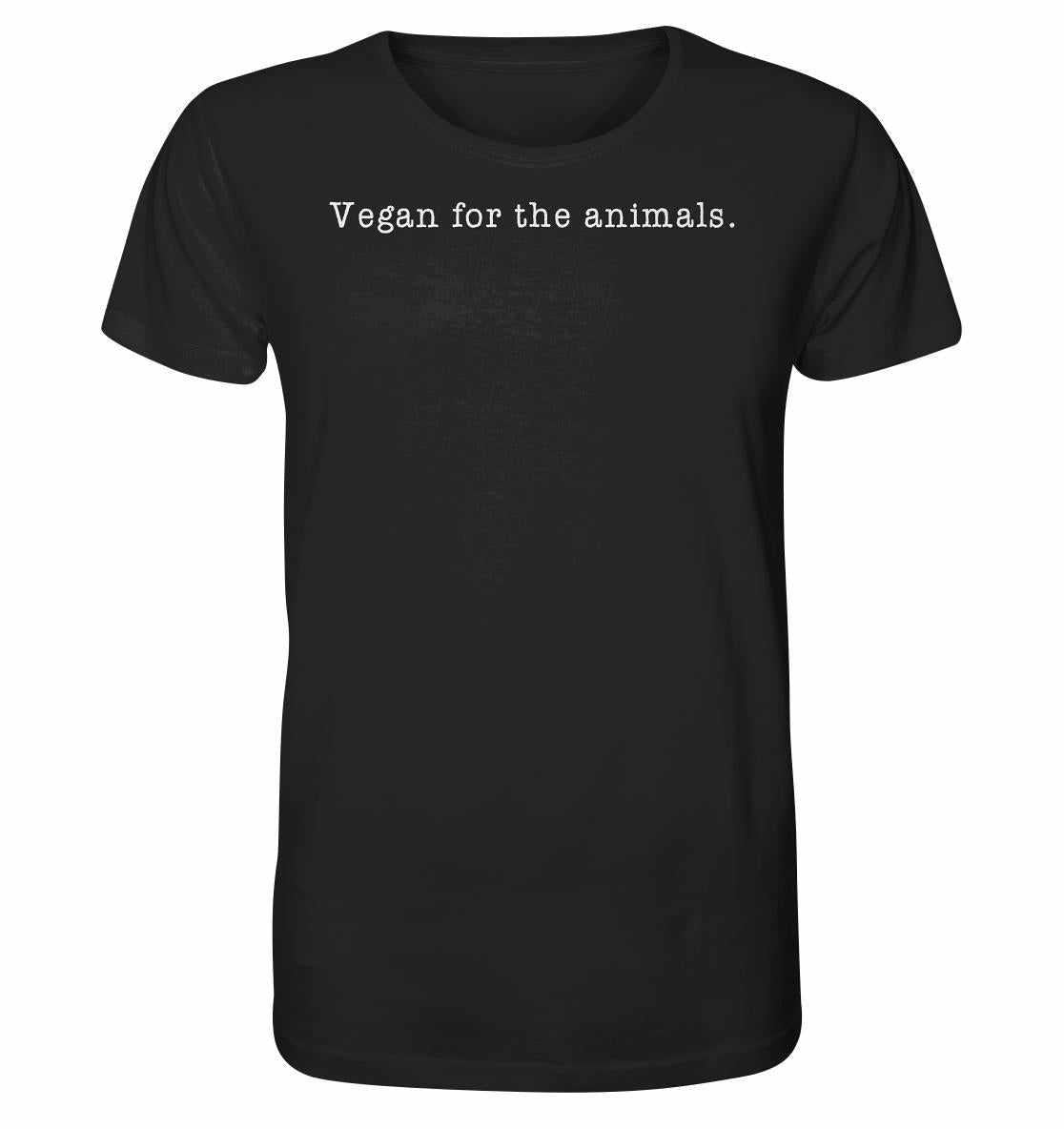 Vegan und Bio Unisex Shirt: Minimalistic Design mit weißem Text Vegan for the animals. auf schwarzem Hintergrund, aus 100% Bio-Baumwolle, normale Passform.