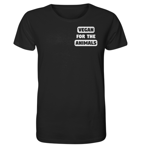 Vegan & Organic Unisex Shirt: VEGAN FOR THE ANIMALS (Schriftzug in Großbuchstaben, Tierschutz, Veganismus, Statement-Shirt) in schwarz