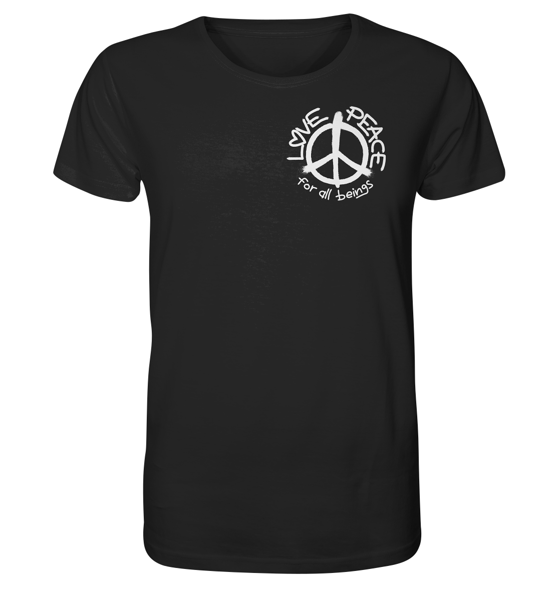 Vegan & Organic Unisex Shirt: LOVE and PEACE for all beings (Peace-Zeichen und Schrift darum, Graffiti, Hippie) in schwarz