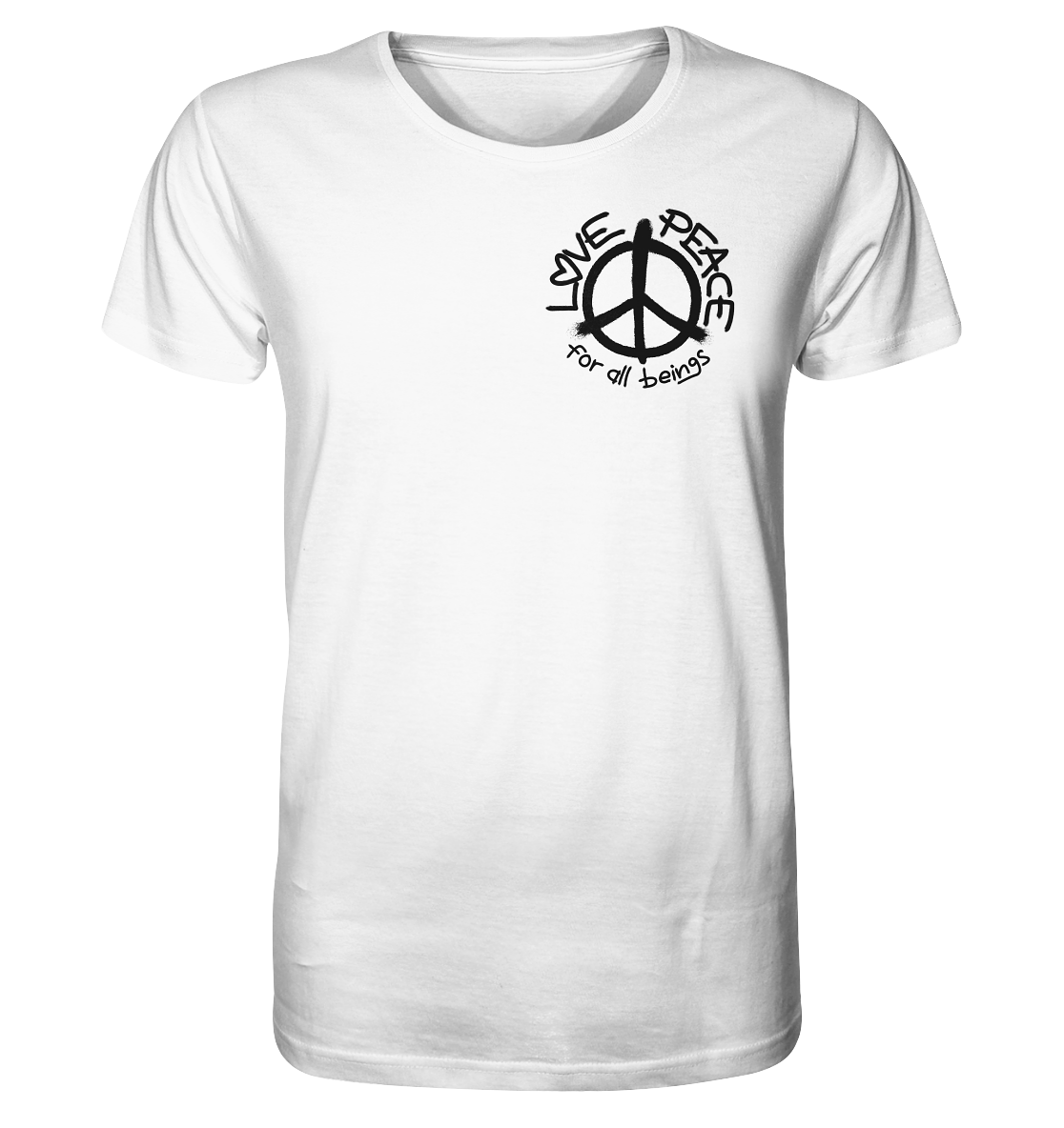 Vegan & Organic Unisex Shirt: LOVE and PEACE for all beings (Peace-Zeichen und Schrift darum, Graffiti, Hippie) in weiß