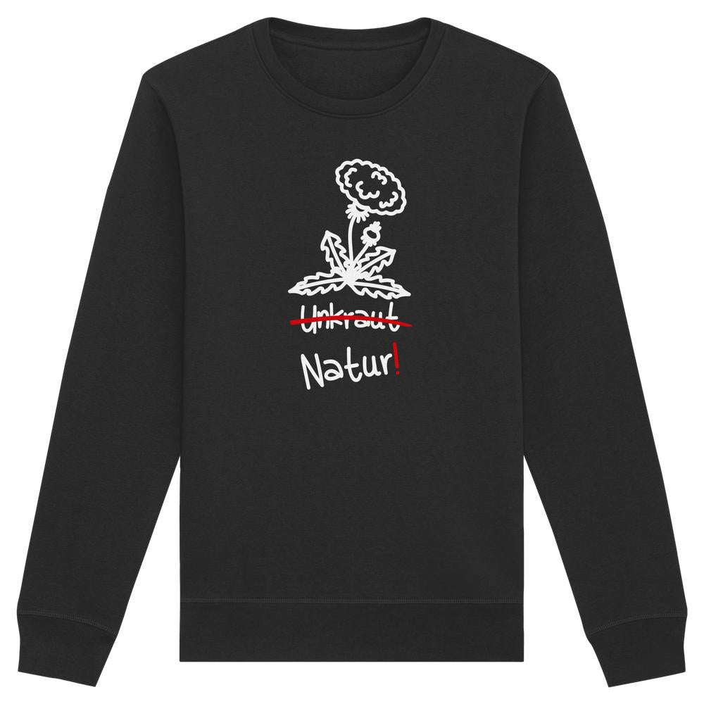 Schwarzes Unisex-Sweatshirt mit Löwenzahn-Design und der Aufschrift „Natur!“. Bio-Baumwolle; thematisiert Naturschutz und nachhaltigen Lebensstil von RUDE REBEL.