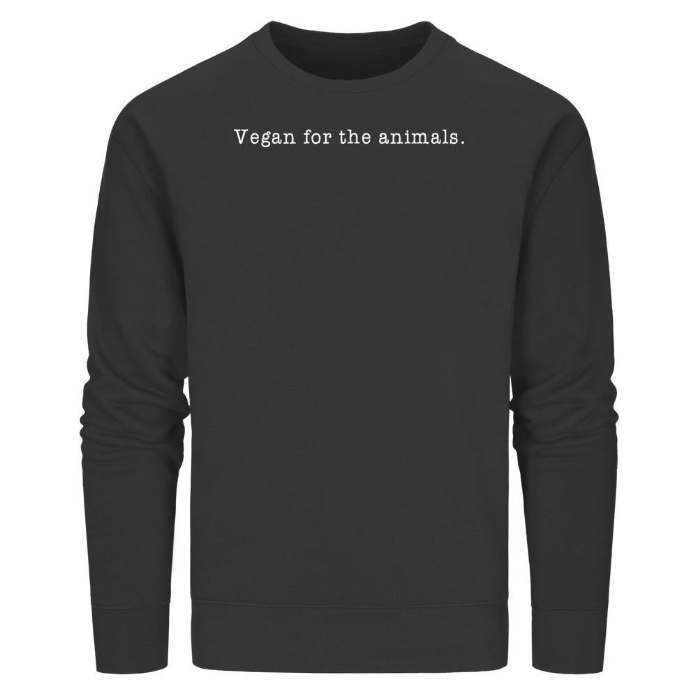 Vegan und Bio Unisex Sweatshirt: Minimalism Design, schwarzes Sweatshirt mit Vegan for the animals. Slogan, aus Bio-Baumwolle und recyceltem Polyester, normale Passform.