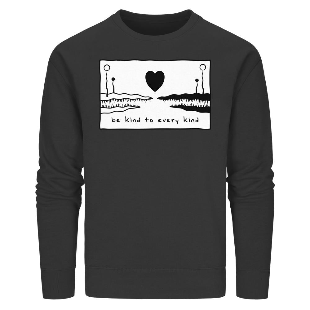 Vegan und Bio Unisex Sweatshirt: Be kind to every kind – Schwarzes Langarm-Sweatshirt mit handgezeichnetem Grafikdesign und Slogan, aus Biobaumwolle und recyceltem Polyester, von RUDE REBEL.