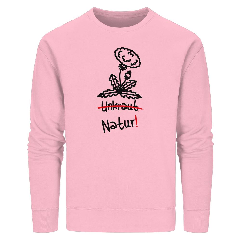 Vegan und Bio Unisex Sweatshirt: Löwenzahn - Naturschutz, zeigt einen Löwenzahn mit durchgestrichenem Unkraut und Natur! darunter, aus Bio-Baumwolle und recyceltem Polyester.