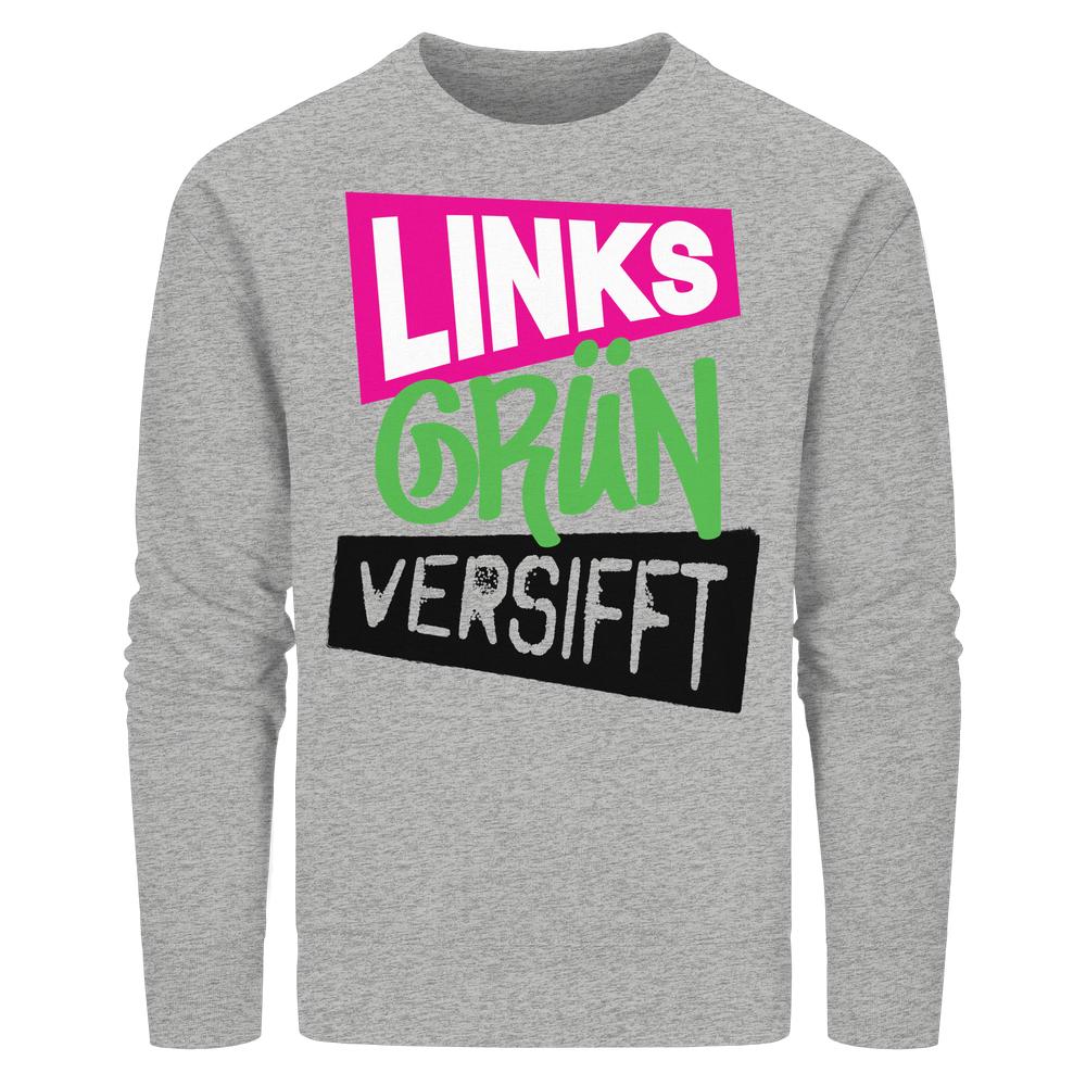 Vegan und Bio Unisex Sweatshirt: Heather-graues Langarmshirt mit dreizeiligem Slogan LINKS GRÜN VERSIFFT, ideal für umweltbewusste, rebellische Mode von RUDE REBEL.