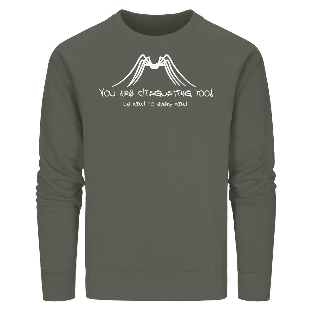 Vegan und Bio Unisex Sweatshirt: Olivgrüner Pullover mit Insektenlogo und Slogan You are disgusting too! sowie Be kind to every kind, fördert Tierschutzbewusstsein.