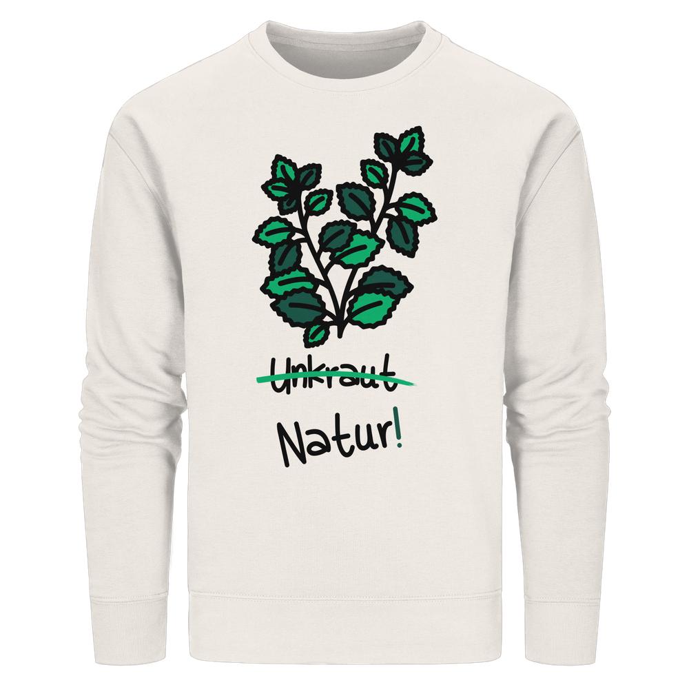 Vegan und Bio Unisex Sweatshirt mit Pflanzenmotiv und Text Unkraut durchgestrichen, Natur! darunter. Nachhaltiges Design aus Biobaumwolle und recyceltem Polyester von RUDE REBEL.