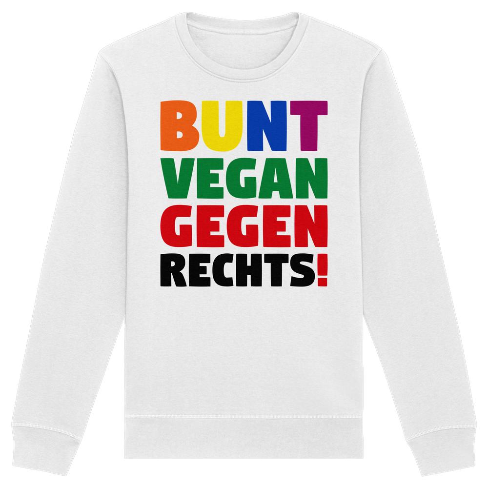Unisex-Sweatshirt mit Aufdruck BUNT, VEGAN und GEGEN RECHTS! in Blockbuchstaben, inspiriert von einer Demo, aus Bio-Baumwolle und recyceltem Polyester, normale Passform.