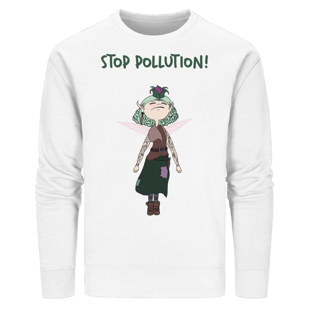 Vegan und Bio Unisex Sweatshirt: STOP POLLUTION! - Krawall Fee mit tätowierter Waldfee und Slogan, betont nachhaltigen Umweltschutz und rebellisches Design von RUDE REBEL.
