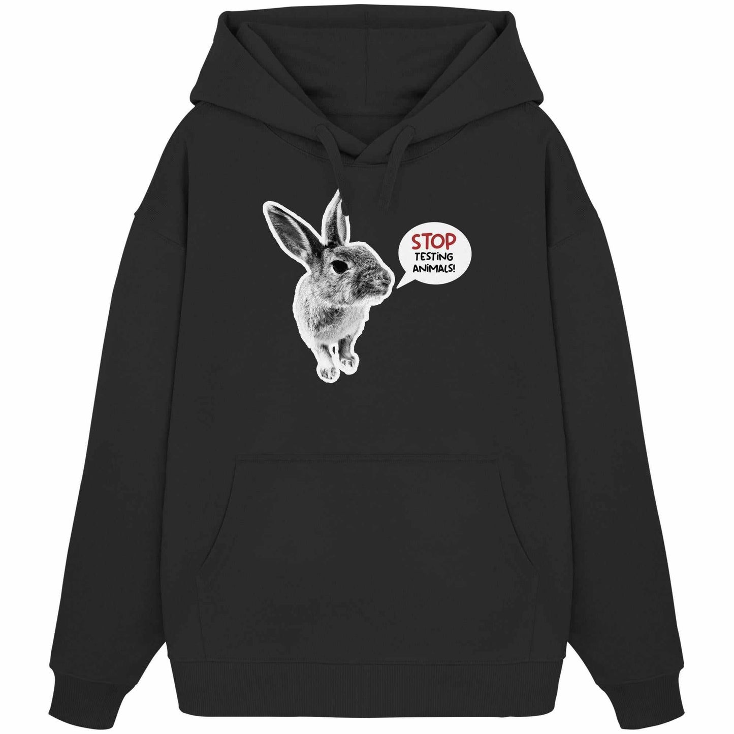 Vegan und Bio Oversized Hoodie: Cute Rabbit - Stop Testing Animals!, mit Hasenmotiv und STOP ANIMAL TESTING!-Botschaft. Kapuze, Kängurutasche, aus 100% Bio-Baumwolle.