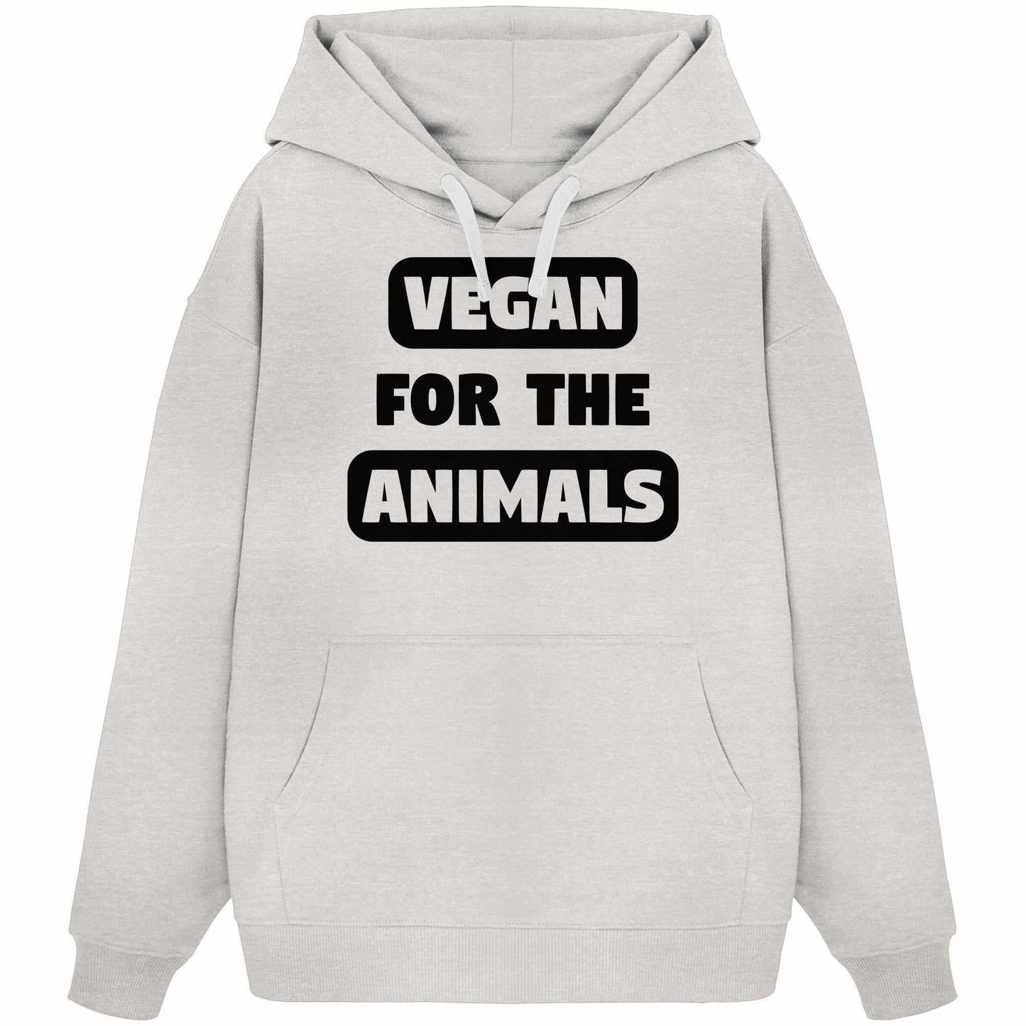 Vegan und Bio Oversized Hoodie: VEGAN FOR THE ANIMALS mit schwarzem Schriftzug, Kängurutasche und Kapuze, aus 100% Bio-Baumwolle, von RUDE REBEL.