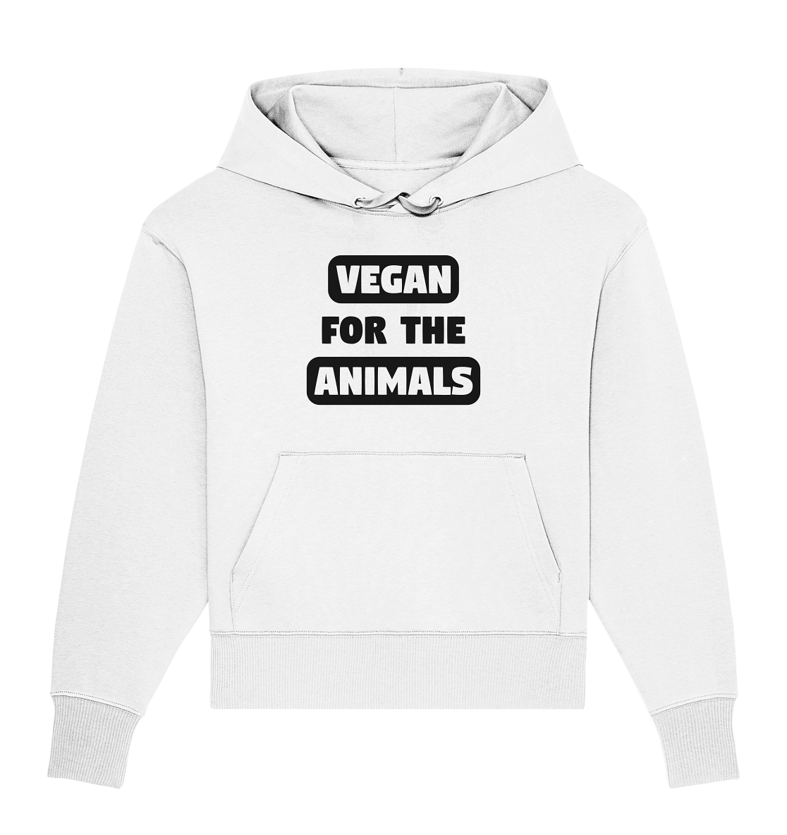 Vegan, Organic & Recycled Oversized Hoodie: VEGAN FOR THE ANIMALS (Schriftzug in fetter Schrift, Tierschutz, Veganismus, Tierrechte, vegane Statements) in weiß