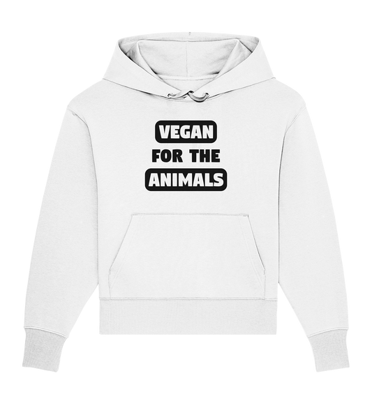 Vegan, Organic & Recycled Oversized Hoodie: VEGAN FOR THE ANIMALS (Schriftzug in fetter Schrift, Tierschutz, Veganismus, Tierrechte, vegane Statements) in weiß