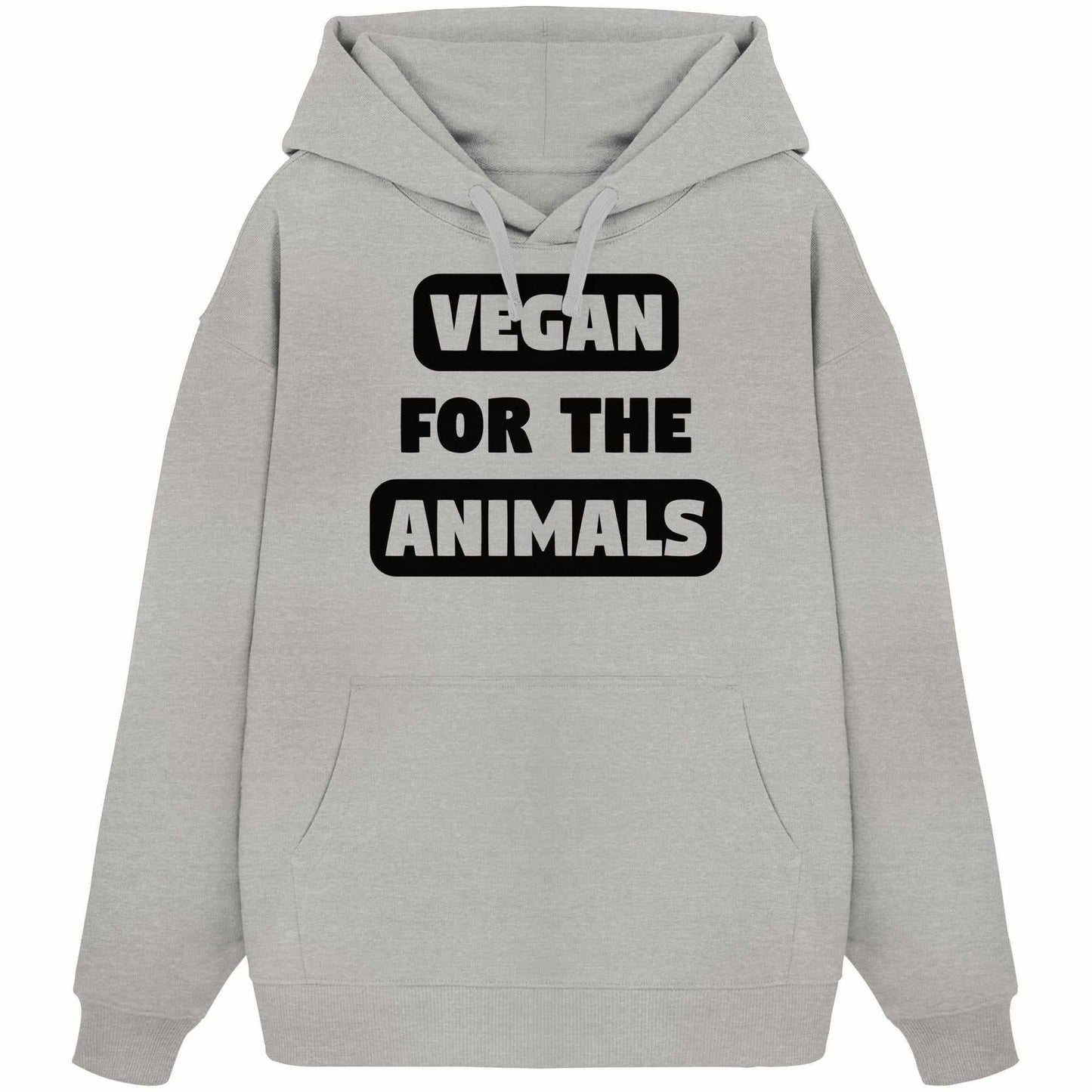 Vegan und Bio Oversized Hoodie: VEGAN FOR THE ANIMALS mit schwarzem Text, Kapuze und Kängurutasche aus 100% Bio-Baumwolle, rebellisches Design von RUDE REBEL.