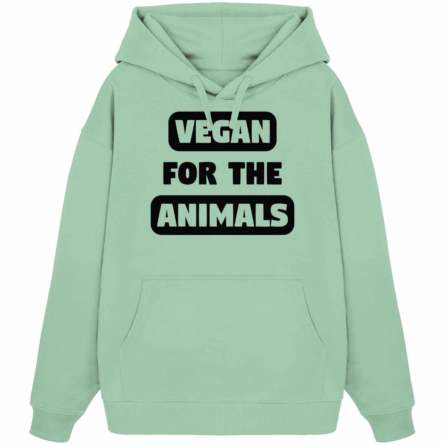 Vegan und Bio Oversized Hoodie: VEGAN FOR THE ANIMALS, grünes Sweatshirt mit schwarzem Text, aus 100% Bio-Baumwolle, großzügiger Schnitt, Kängurutasche und Kapuze.