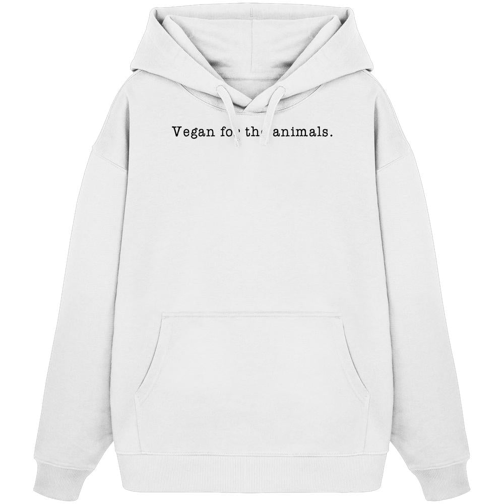 Vegan und Bio Unisex Oversized Hoodie mit dem Slogan Vegan for the animals auf der Brust, Kängurutasche und Kapuze mit Kordeln aus 100% Bio-Baumwolle.