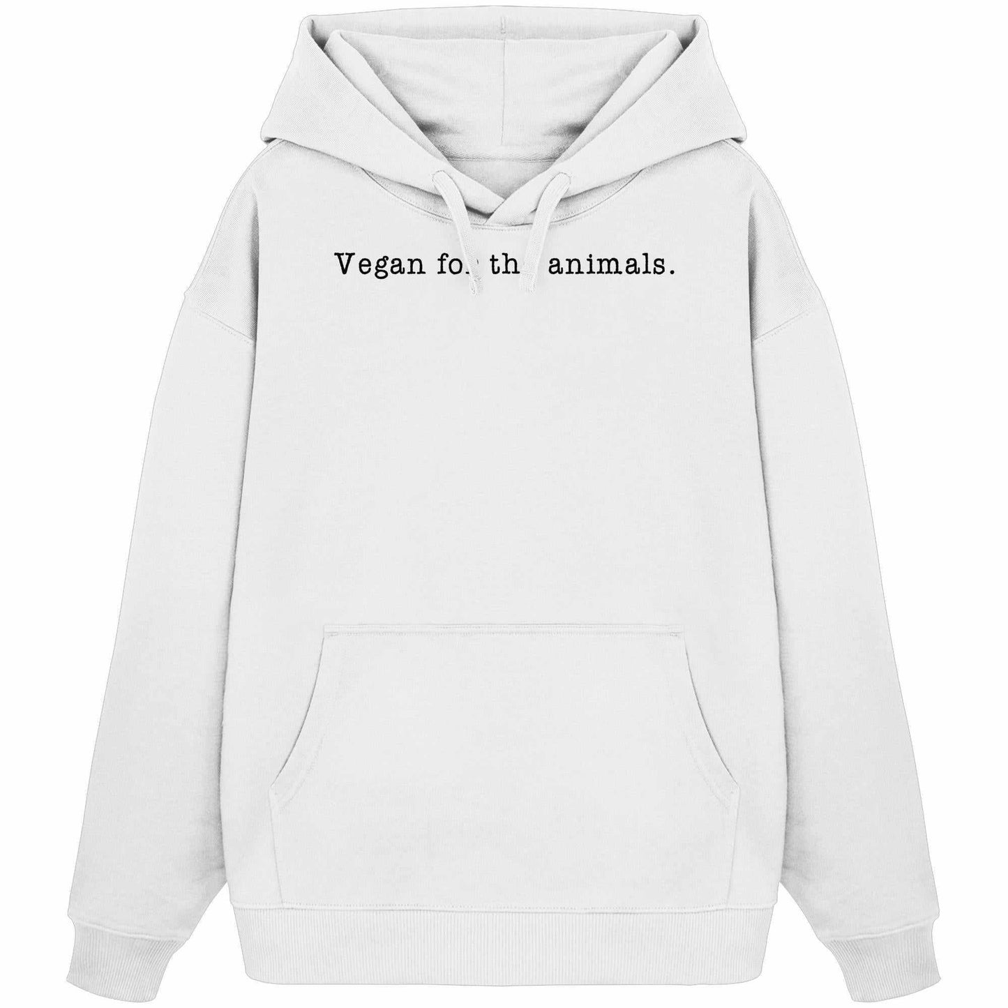 Vegan und Bio Oversized Hoodie mit schwarzem Text Vegan für die Tiere, aus 100% Bio-Baumwolle, Kängurutasche, Kapuze, minimalistisch, von RUDE REBEL.