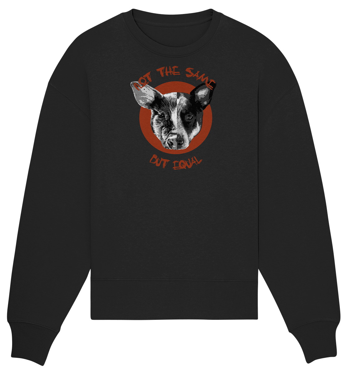 Vegan, Organic & Recycled Oversized Sweatshirt: Pig - Dog “Not the same but equal” (Hund und Schwein Gesicht in der Mitte geteilt und zusammen gesetzt, roter Kreis im HIntergrund, roter Schriftzug, die Tiere in schwarz Weiß, Animal Rights) in schwarz