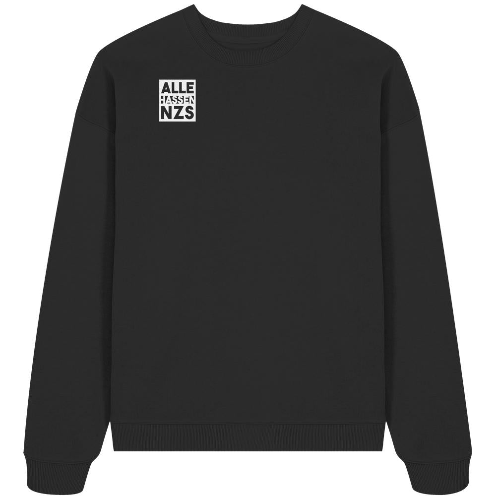 Vegan und Bio Oversized Sweatshirt: ALLE HASSEN NZS! Schwarzes Sweatshirt mit weißem Print auf der Brust; 100% Bio-Baumwolle, oversized Schnitt, ideal für nachhaltige Rebellen.