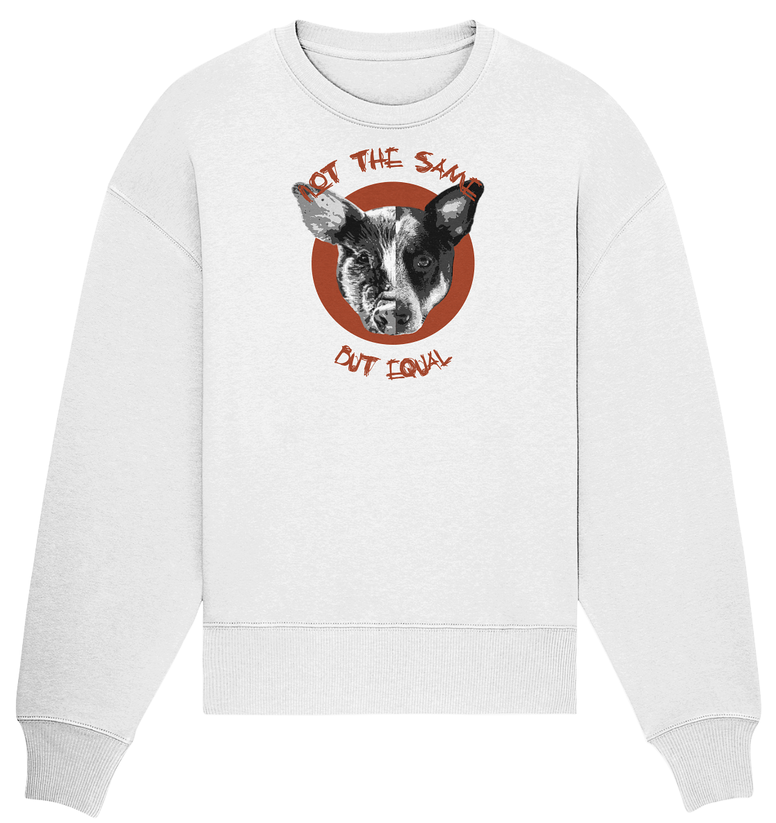 Vegan, Organic & Recycled Oversized Sweatshirt: Pig - Dog “Not the same but equal” (Hund und Schwein Gesicht in der Mitte geteilt und zusammen gesetzt, roter Kreis im HIntergrund, roter Schriftzug, die Tiere in schwarz Weiß, Animal Rights) in weiß