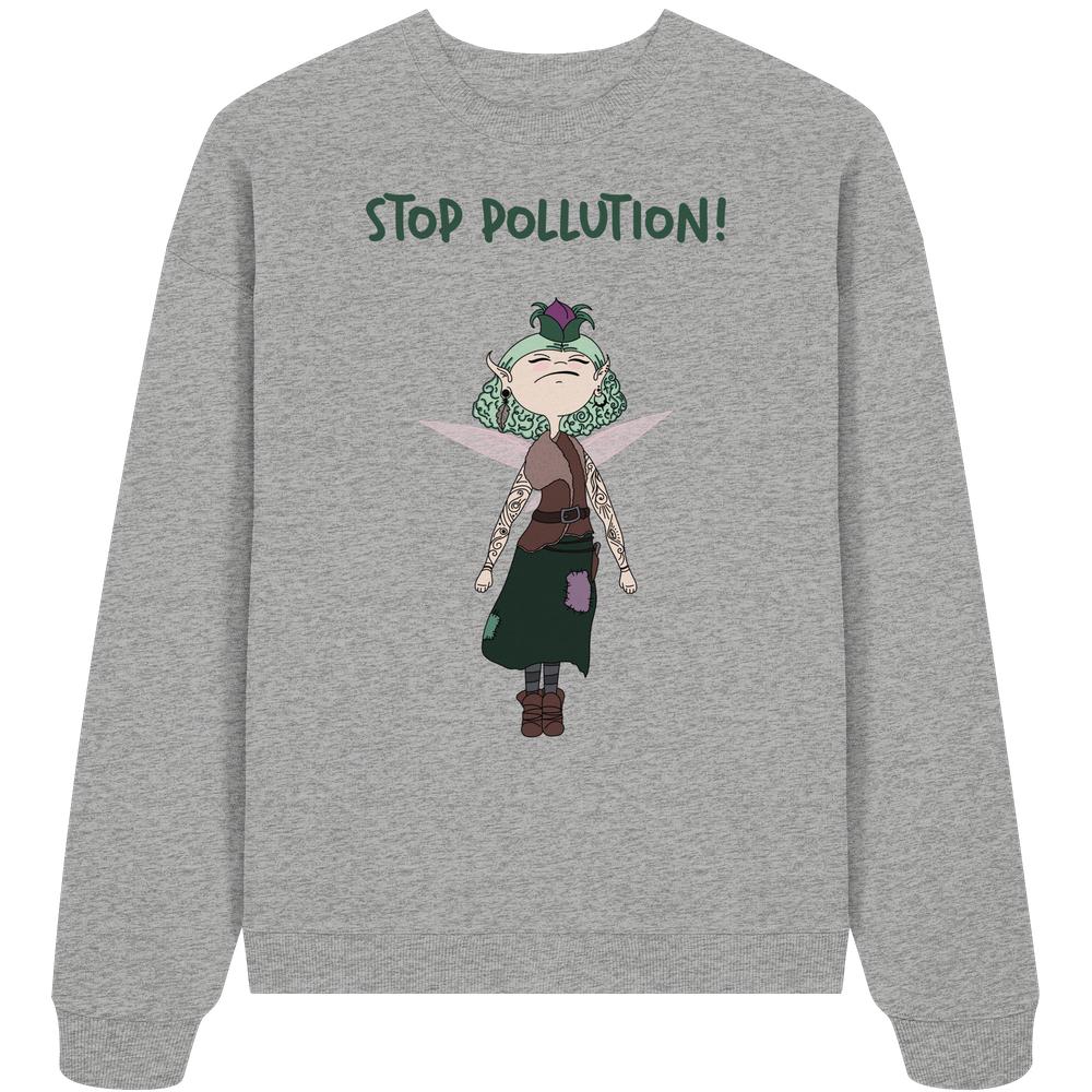 Vegan und Bio Oversized Sweatshirt: STOP POLLUTION! - Krawall Fee mit grünen Haaren, Tattoos, Flügeln, trägt Öko-Kleidung, inspiriert zum Umweltschutz. Aus 100% Bio-Baumwolle.