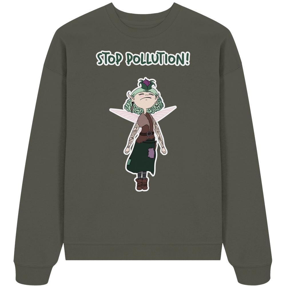 Vegan und Bio Oversized Sweatshirt: STOP POLLUTION! - Krawall Fee mit cartoonhafter Fee und Umweltbotschaft, aus 100% Bio-Baumwolle, nachhaltig und rebellisch gestaltet.