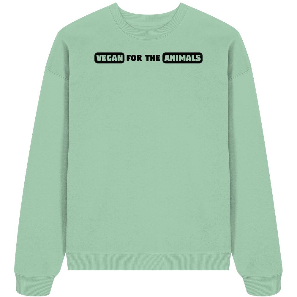 Vegan und Bio Oversized Sweatshirt mit VEGAN FOR THE ANIMALS-Slogan, aus 100% Bio-Baumwolle, betont Tierschutz und Nachhaltigkeit.