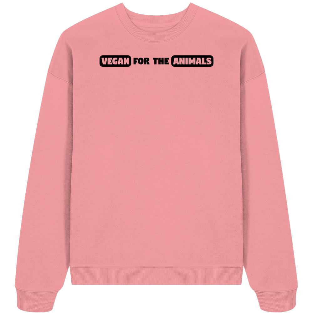 Vegan und Bio Oversized Sweatshirt: VEGAN FOR THE ANIMALS in Schwarz auf rosa Langarm-Sweatshirt aus 100% Bio-Baumwolle, betont Tierrechte und Nachhaltigkeit.