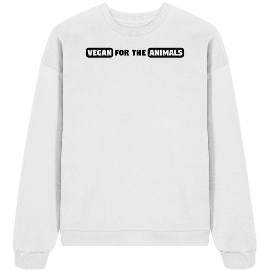 Weißes Oversized Sweatshirt aus Bio-Baumwolle mit dem Slogan VEGAN FOR THE ANIMALS in schwarzen Buchstaben auf der Brust, Designed von RUDE REBEL.