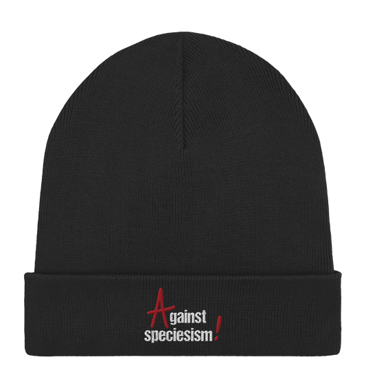 Vegan, Organic & Recycled Beanie: Against speciesim! (schwarze Mütze mit Anarchie A und Ausrufezeichen, Schrift in weiß und rot)