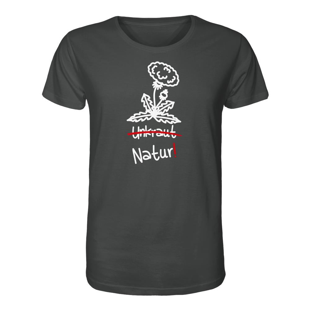 Vegan und Bio Unisex Shirt: Löwenzahn, dunkelgrau mit weißer Löwenzahnzeichnung, Schriftzug Unkraut rot durchgestrichen, darunter Natur! in Rot, aus 100% Bio-Baumwolle.
