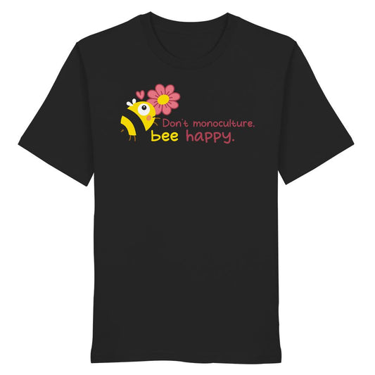Vegan und Bio Unisex Shirt: Save the bees, zeigt Cartoon-Biene, pinke Blume, Slogan „Don’t monoculture. bee happy.“, aus 100% Bio-Baumwolle, fördert Artenvielfalt.