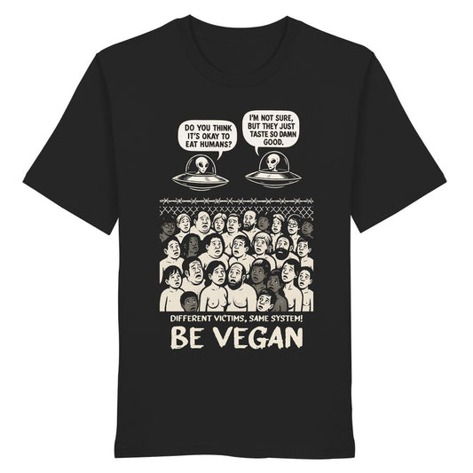 Schwarzes T-Shirt Vegan und Bio Unisex Shirt: Alien Invasion - BE VEGAN! mit Cartoon von Aliens und Menschen, veganer Protestbotschaft, aus 100% Bio-Baumwolle, normale Passform.