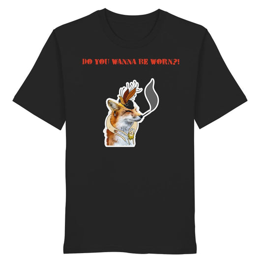 Vegan und Bio Unisex Shirt: Mrs. Fox demonstriert gegen Pelz! Schwarzes T-Shirt mit stilisiertem Fuchs, Zylinder, Pfeife und Slogan DO YOU WANNA BE WORN?!.
