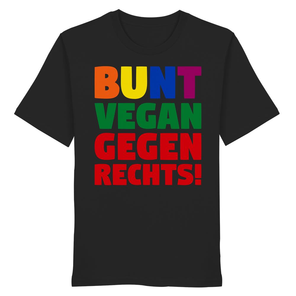 Schwarzes Unisex-Shirt mit Slogan BUNT VEGAN GEGEN RECHTS! in Regenbogenfarben, grün und rot. Hergestellt aus 100% Bio-Baumwolle, normaler Schnitt, inspiriert von Toleranz und Aktivismus.