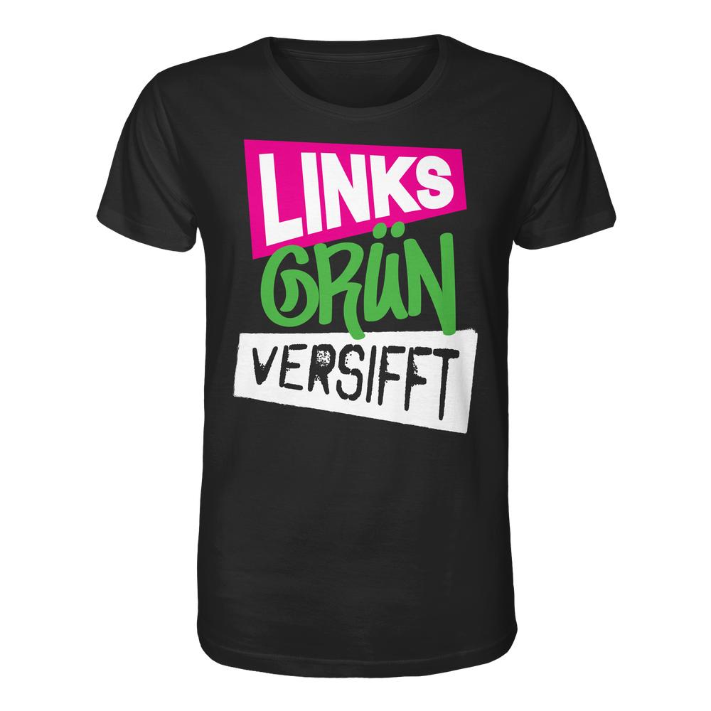 Schwarzes Unisex-Shirt „Wir sind Links Grün versifft!“ mit dreiteiligem Slogan in markanten, farblich kontrastierenden Schriftarten auf der Vorderseite.