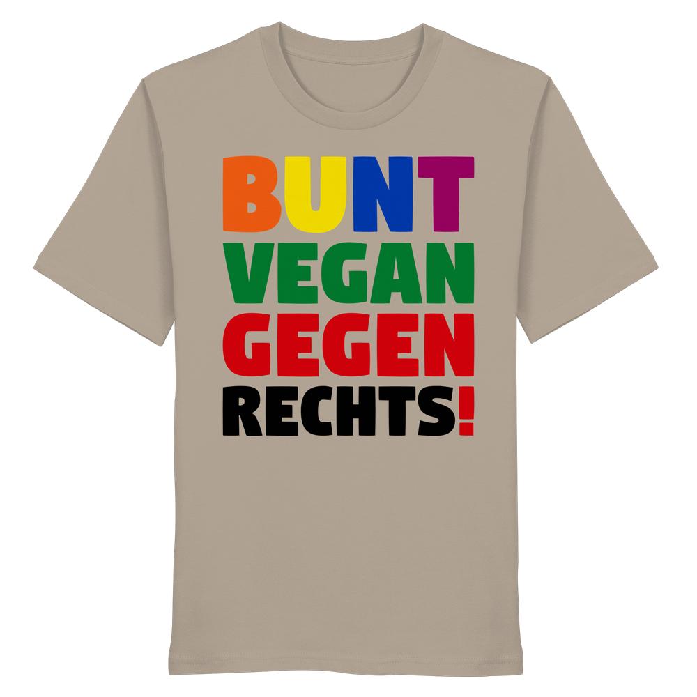 Vegan und Bio Unisex Shirt: BUNT, VEGAN und GEGEN RECHTS! mit multicolor Slogan auf der Vorderseite, aus 100 % Bio-Baumwolle, normale Passform, inspiriert von Toleranz und Aktivismus.