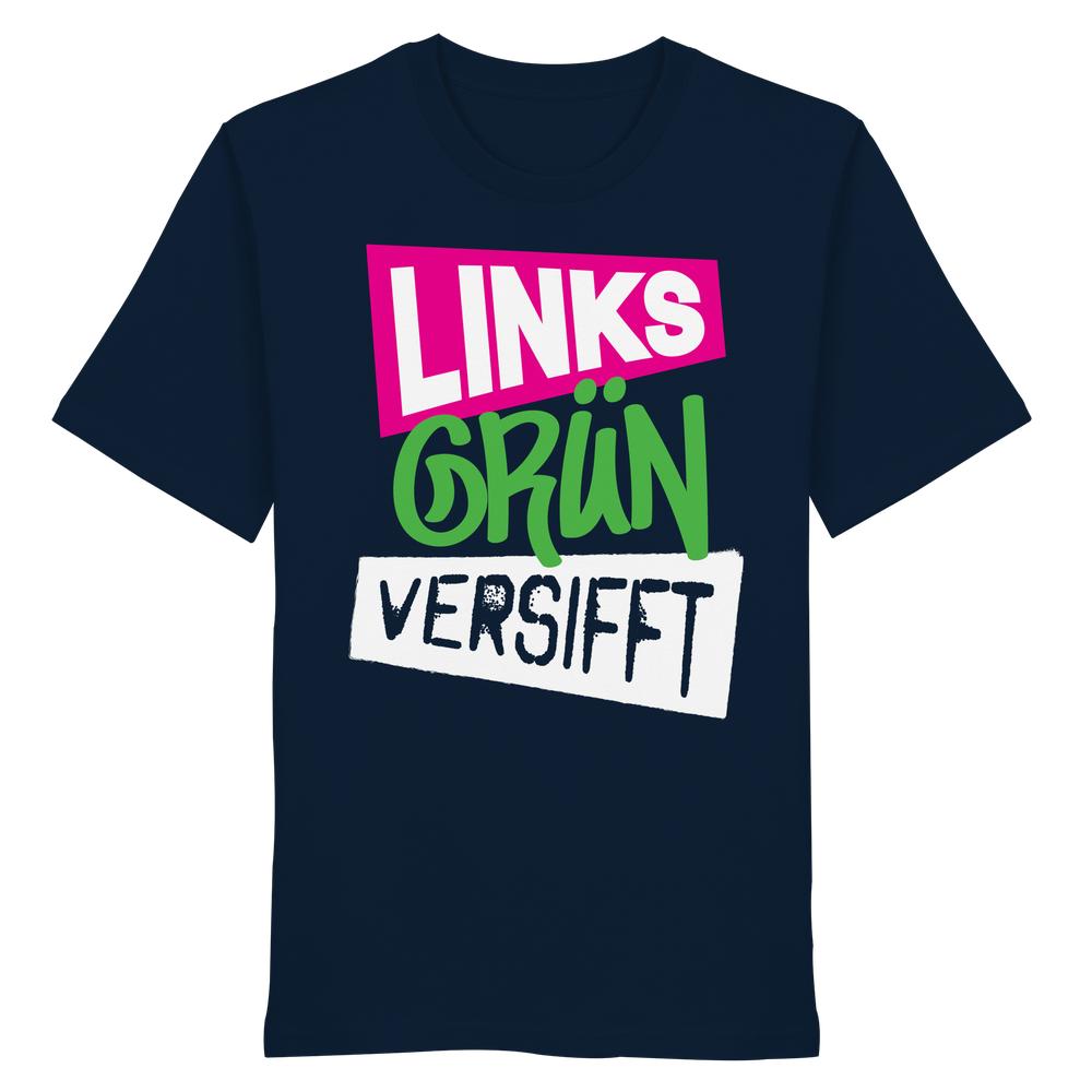 Unisex-Shirt Wir sind Links Grün versifft! mit dreiteiligem Slogan-Print, aus 100% Bio-Baumwolle, normale Passform, designed von RUDE REBEL für nachhaltige und rebellische Statements.