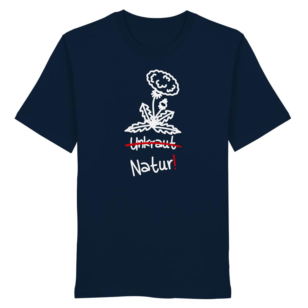 Vegan und Bio Unisex Shirt: Löwenzahn mit weißem Pflanzenmotiv und rotem Unkraut durchgestrichen, darunter Natur! in Weiß, symbolisiert Naturschutz und Nachhaltigkeit.