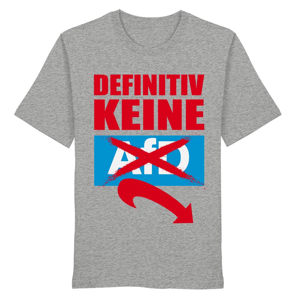 Vegan und Bio Unisex Shirt mit Definitiv KEINE Alternative für Deutschland! Slogan, Anti-AfD-Design, 100% Bio-Baumwolle, normale Passform, von RUDE REBEL.