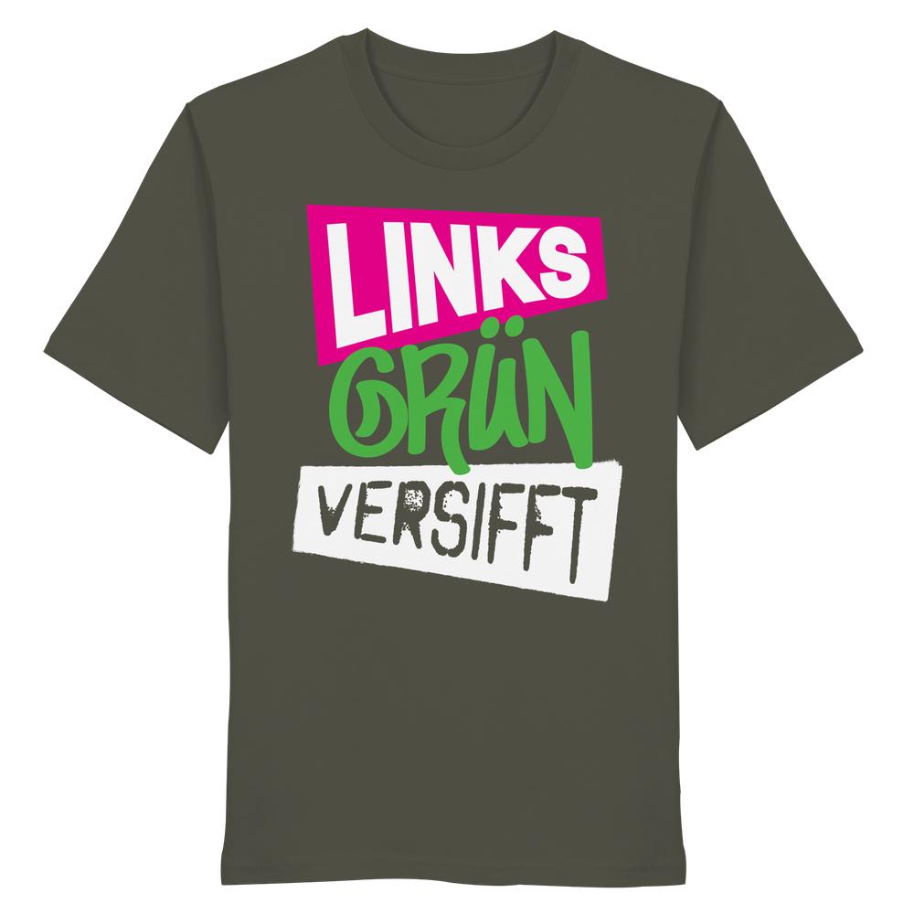 Unisex-Shirt aus Bio-Baumwolle mit dem Slogan LINKS GRÜN VERSIFFT, repräsentiert stolz linke und grüne Politik.