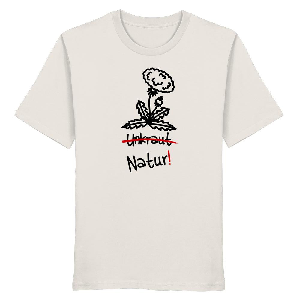 Vegan und Bio Unisex Shirt: Löwenzahn mit Löwenzahnzeichnung, durchgestrichenem Unkraut und Natur!-Slogan, 100% Bio-Baumwolle, von RUDE REBEL, rebellisches Design für Naturschutz.