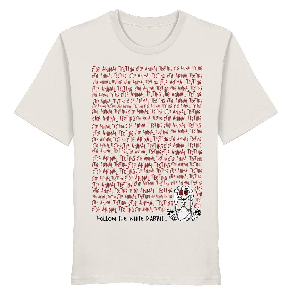 Vegan und Bio Unisex Shirt mit handgeschriebenem STOP ANIMAL TESTING Textblock, gestresstem Cartoon-Hasen und Slogan FOLLOW THE WHITE RABBIT…, aus 100% Biobaumwolle.