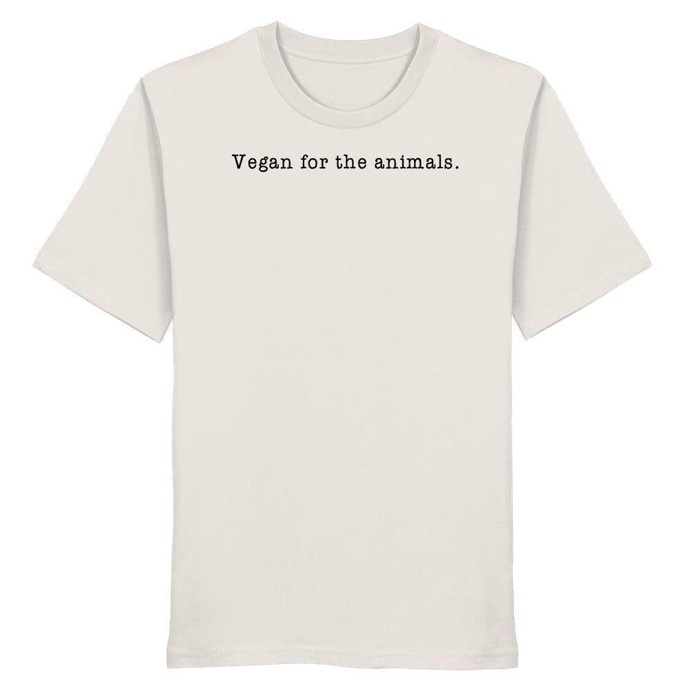 Unisex Bio-Shirt mit dem Slogan „Vegan for the animals.“ in Schreibmaschinenschrift, aus 100 % Bio-Baumwolle, designed von RUDE REBEL für Tierrechtsbefürworter.