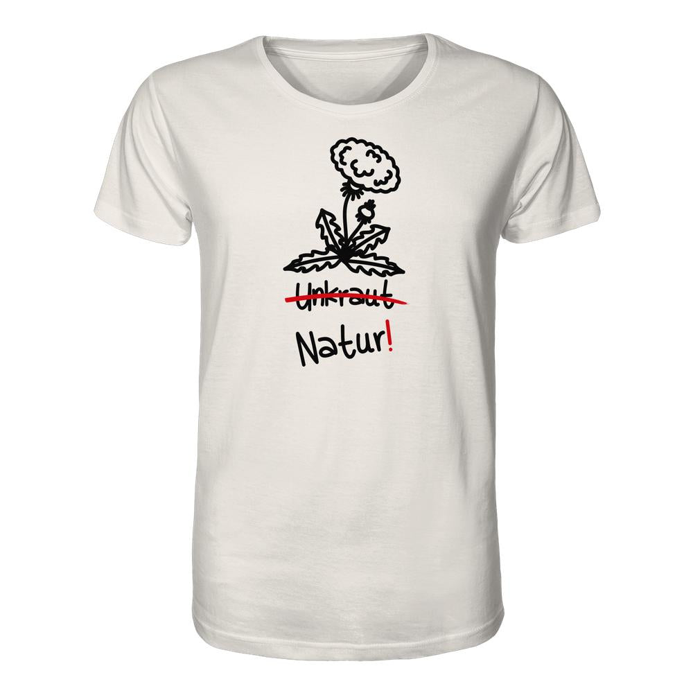 Vegan und Bio Unisex Shirt: Löwenzahn mit schwarzem Löwenzahn-Motiv, durchgestrichenem Unkraut und handgeschriebenem Natur! auf Bio-Baumwolle, verkörpert Nachhaltigkeit und Naturverbundenheit.